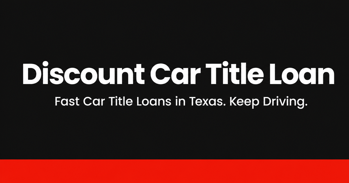 Discount Car Title Loan - Guadalupe Street